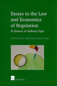 Cover image for Essays in the Law and Economics of Regulation: In Honour of Anthony Ogus