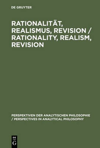 Cover image for Rationality, Realism, Revision: Rationalitat, Realismus, Revision