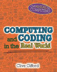 Cover image for Get Ahead in Computing: Computing and Coding in the Real World