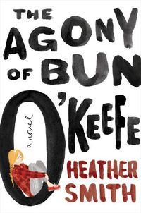 Cover image for The Agony of Bun O'Keefe