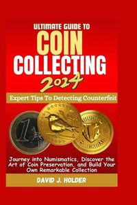 Cover image for Ultimate Guide to Coin Collecting 2024