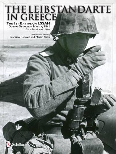 Cover image for Leibstandarte in Greece: The 1st Battalion LSSAH during eration Marita, 1941 from Battalion Archives