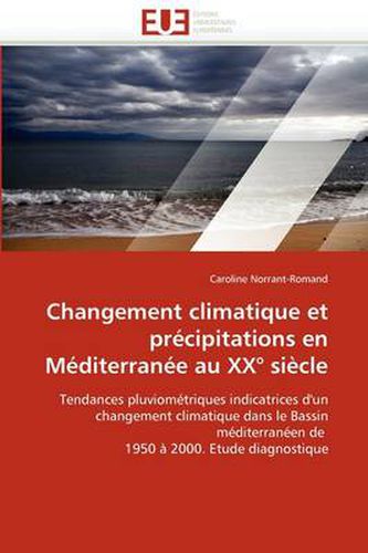 Cover image for Changement Climatique Et PR Cipitations En M Diterran E Au XX Si Cle