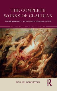 Cover image for The Complete Works of Claudian: Translated with an Introduction and Notes