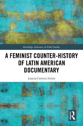 Cover image for A Feminist Counter-History of Latin American Documentary
