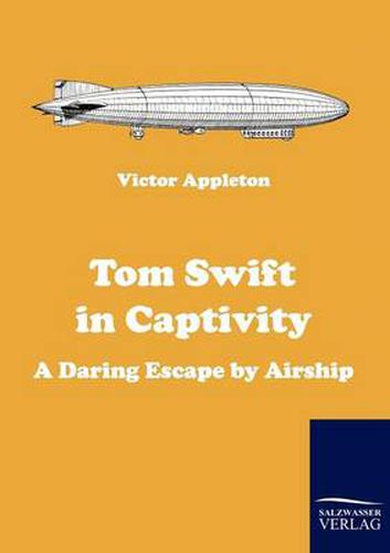 Cover image for Tom Swift in Captivity