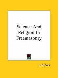 Cover image for Science and Religion in Freemasonry