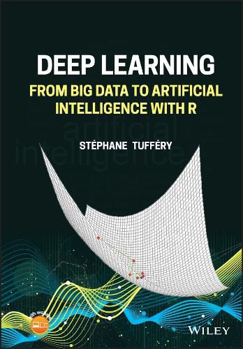 Cover image for Deep Learning: From Big Data to Artificial Intelli gence with R