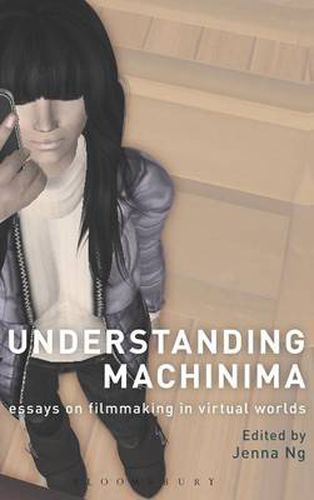 Cover image for Understanding Machinima: Essays on Filmmaking in Virtual Worlds