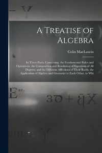 Cover image for A Treatise of Algebra