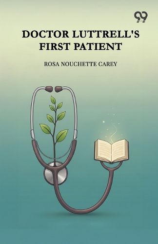 Cover image for Doctor Luttrell's First Patient (Edition1)