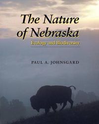 Cover image for The Nature of Nebraska: Ecology and Biodiversity