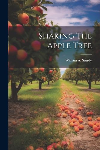 Cover image for Shaking The Apple Tree