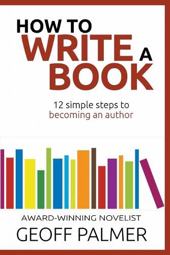 Cover image for How to Write a Book: 12 Simple Steps to Becoming an Author