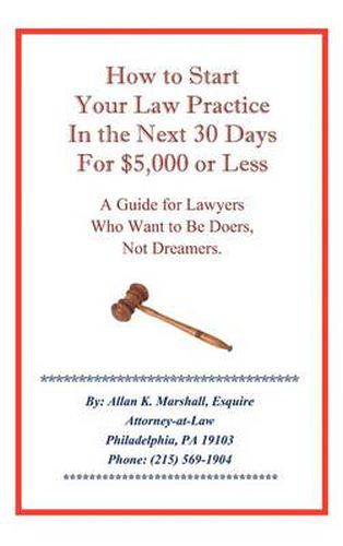 Cover image for How to Start Your Law Practice in the Next Thirty Days for $5,000 or Less