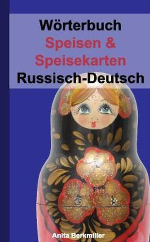 Cover image for Woerterbuch Speisen & Speisekarten Russisch-Deutsch