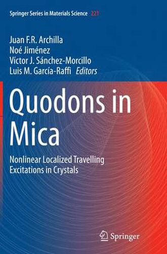 Cover image for Quodons in Mica: Nonlinear Localized Travelling Excitations in Crystals