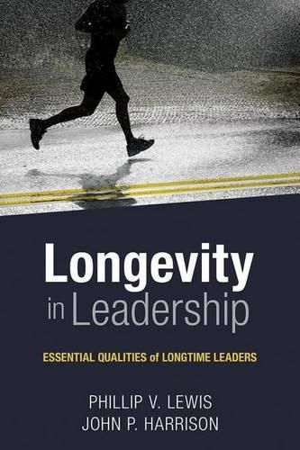 Cover image for Longevity in Leadership: Essential Qualities of Longtime Leaders