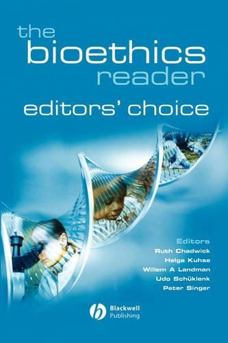 Cover image for The Bioethics Reader: Editors' Choice