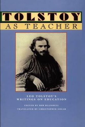 Cover image for Tolstoy as Teacher: Leo Tolstoy's Writings on Education