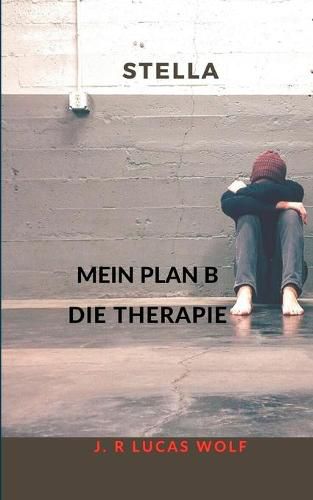 Cover image for Stella: Mein Plan B Die Therapie