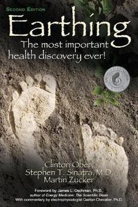 Cover image for Earthing: The Most Important Health Discovery Ever!