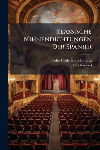 Cover image for Klassische B Hnendichtungen Der Spanier: Calder N. Der Wundert Tige Zauberer