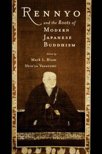 Cover image for Rennyo and the Roots of Modern Japanese Buddhism