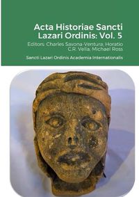 Cover image for Acta Historiae Sancti Lazari Ordinis - Volume 5