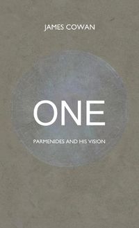 Cover image for One: Parmenides and his Vision