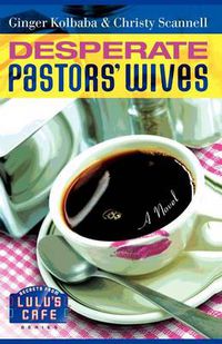 Cover image for Desperate Pastors' Wives
