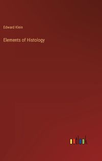 Cover image for Elements of Histology