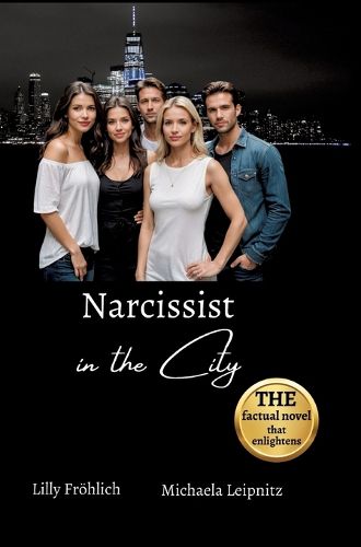 Cover image for Narcissist in the City - A humorous non-fiction novel about narcissism and toxic relationships, based on true events with practical solutions to free yourself from narcissistic abuse.