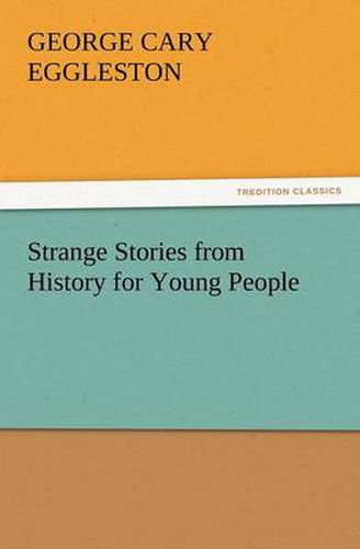 Cover image for Strange Stories from History for Young People