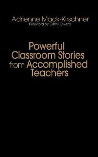 Cover image for Powerful Classroom Stories from Accomplished Teachers