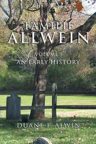 Cover image for Familie Allwein: Volume 1: an Early History