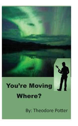 Cover image for You're Moving Where?