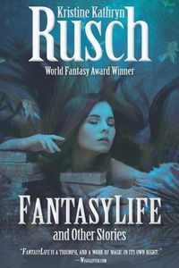 Cover image for Fantasylife and Other Stories: Author Preferred Edition