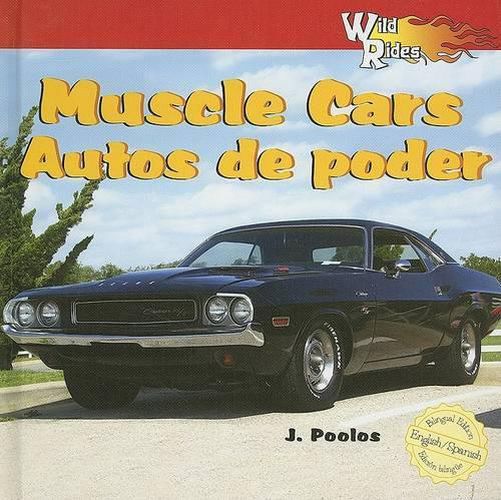 Wild about Muscle Cars / Autos de Poder