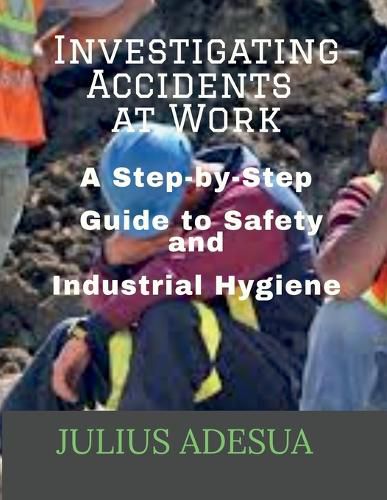 Cover image for Investigating Accidents at Work