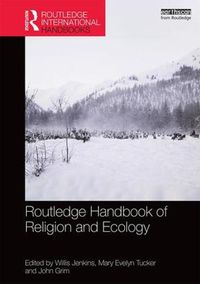 Cover image for Routledge Handbook of Religion and Ecology