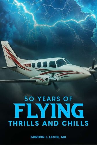 Cover image for 50 Years of Flying Thrills and Chills
