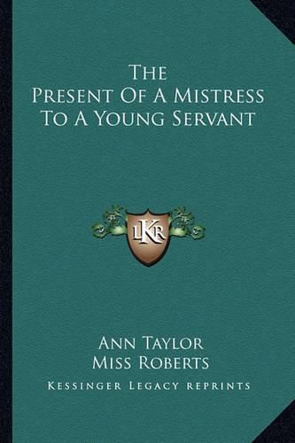 Cover image for The Present of a Mistress to a Young Servant