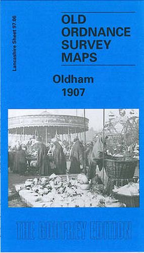 Cover image for Oldham 1907: Lancashire Sheet 97.06