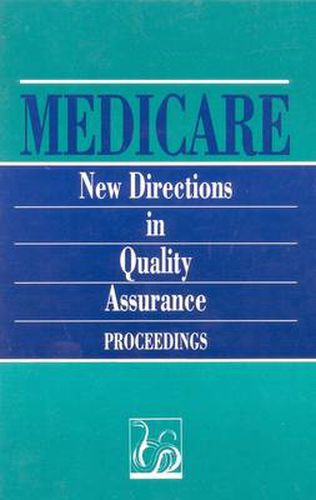 Cover image for Medicare: New Directions in Quality Assurance Proceedings