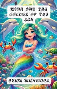 Cover image for Mina and the Colors of the Sea