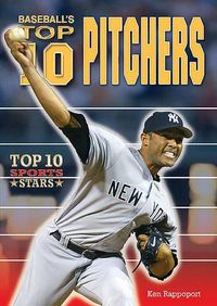 Cover image for Baseball's Top 10 Pitchers
