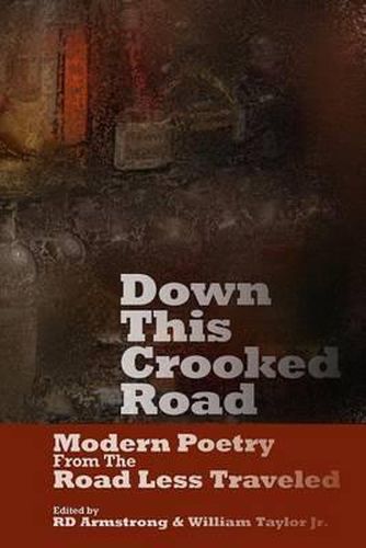 Cover image for Down This Crooked Road: Modern Poetry From THe Road Less Traveled