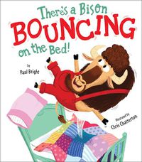 Cover image for There's A Bison Bouncing on the Bed!