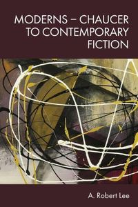 Cover image for Moderns - Chaucer to Contemporary Fiction